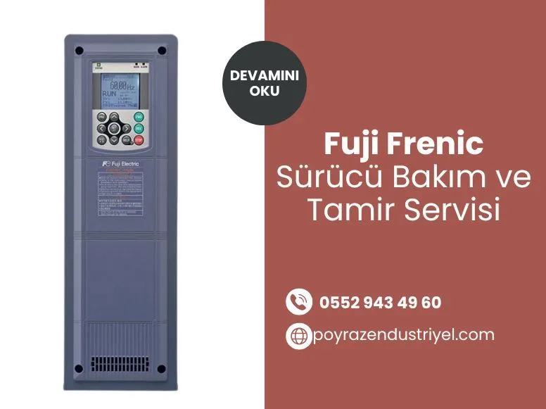 Fuji Frenic Sürücü Bakım ve Tamir Servisi